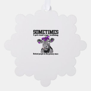 Cow Sometimes I Get Road Rage Walking Behind Peopl Ornament Card