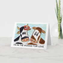 Cow Valentines Day 'I'm in the Moood for Love art Holiday Card