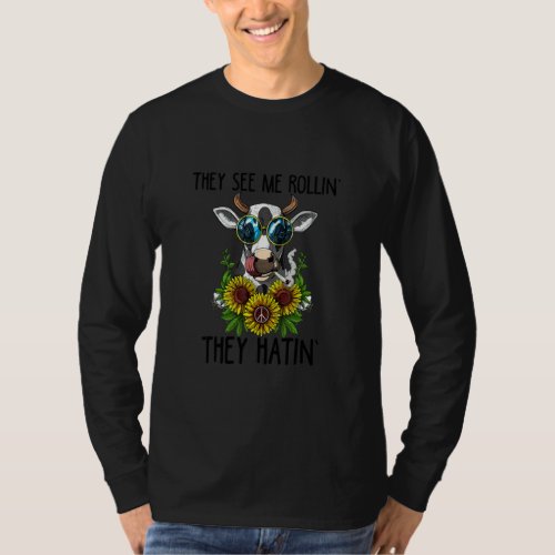 Cow Weed They See Me Rollin They Hatin  Moo Weed T_Shirt