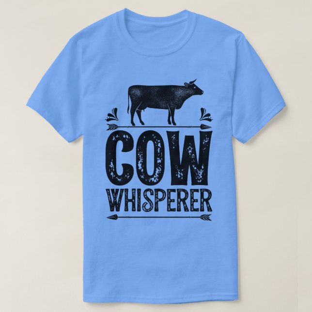 Cow Whisperer Funny Farming Farm Gifts for Farmers T-Shirt (Design Front)