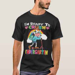 Cow With Scooter I m Ready To Crush Kindergarten T-Shirt