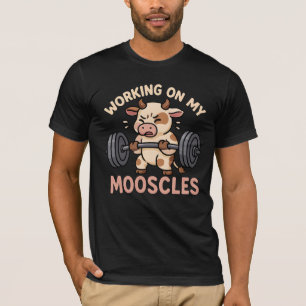 Cow - Working on my Mooscles - Funny gym design -  T-Shirt