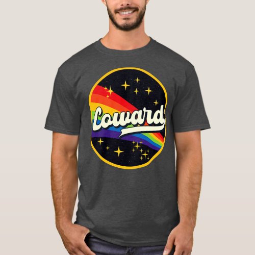 Coward Rainbow In Space Vintage Style T_Shirt