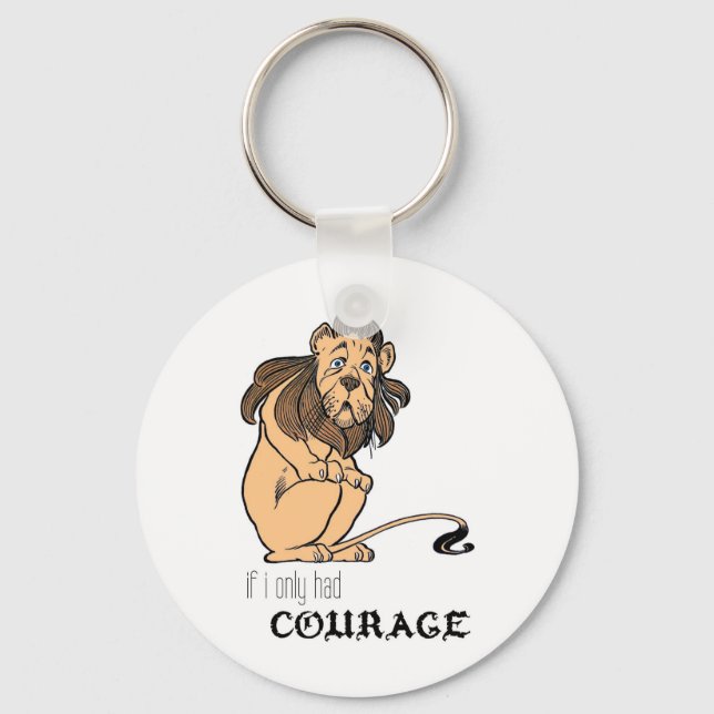 Cowardly Lion: "If I Only Had Courage" Keychain (Front)