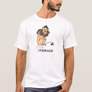 Cowardly Lion: "If I Only Had Courage" T-Shirt
