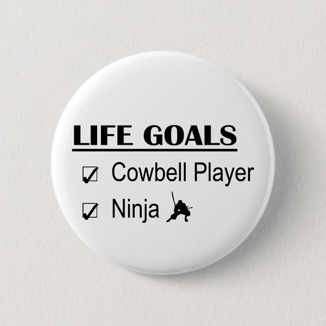 Cowbell Player Ninja Life Goals Button (Front)