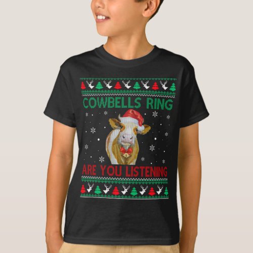 Cowbells Ring Are You Listening Funny Christmas Ug T_Shirt