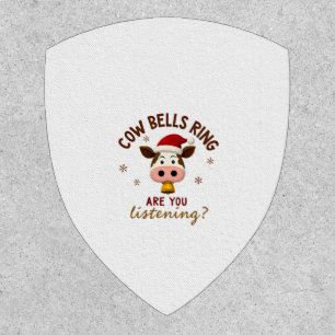 Cowbells Ring Are You Listening, Funny Cow Christm Patch