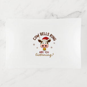 Cowbells Ring Are You Listening, Funny Cow Christm Trinket Tray