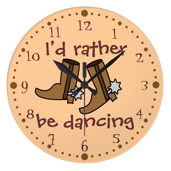 Cowboy Boots Rather be Dancing Country Western Clocks