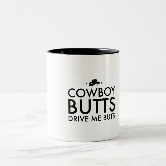 Cowboy Butts Drive me Nuts Two-Tone Coffee Mug (Center)
