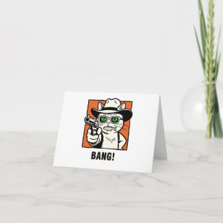 Cowboy Cat Birthday Card -' BANG" Wild West Humor