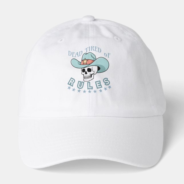 Cowboy : Dead Tired of rules Hat (Front)