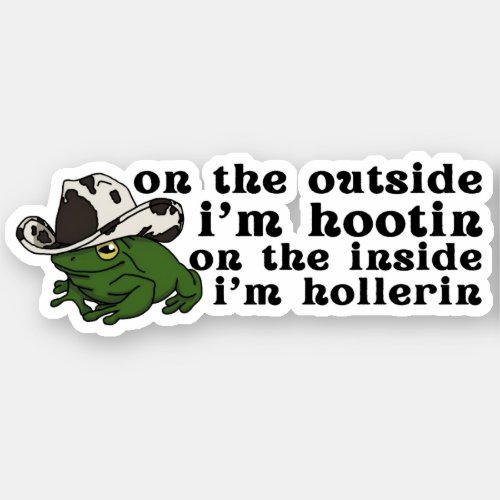 Cowboy Frog Hootin and Hollerin _ Frog Cowboy Hat Sticker