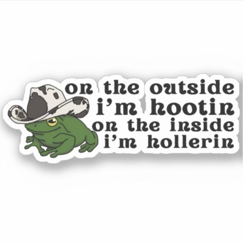 Cowboy Frog Hootin and Hollerin _ Frog Cowboy Hat Sticker