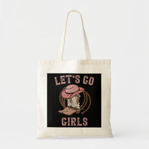 Cowboy Hat Boots Let's Go Girls Western Cowgirls Tote Bag