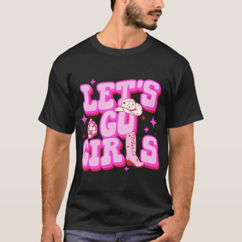 Cowboy Hat Boots Lets Go Girls Western Pink Cowgi T_Shirt