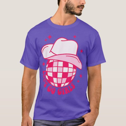 Cowboy Hat Disco Ball Lets Go Girls Western Cowgir T_Shirt