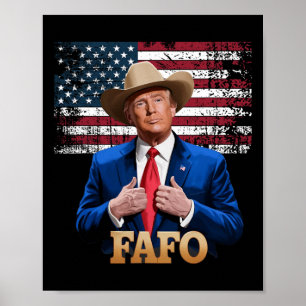 Cowboy Hat -trump Fafo F Around Find Out Us Flag V Poster