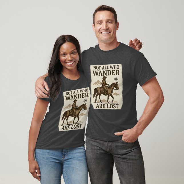 Cowboy Horse T-Shirt Not All Who Wander Are Lost (Unisex)