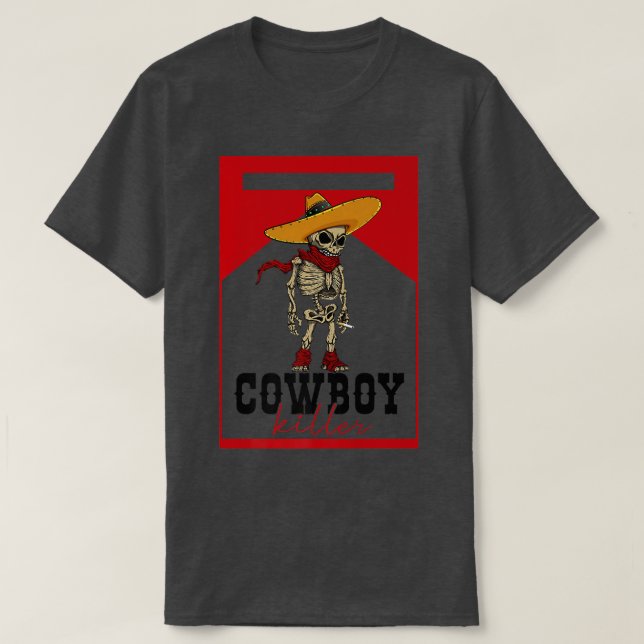Cowboy Killer Skeleton Southern Western Country Co T-Shirt (Design Front)