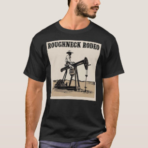 Cowboy Pump Jack Rodeo T-Shirt, Western Oilfield T-Shirt