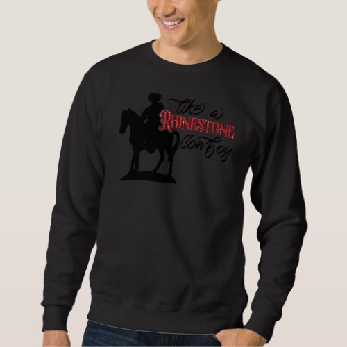 Cowboy Riding Horse Rhinestone Cowboy Western Coun Sweatshirt