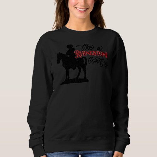 Cowboy Riding Horse Rhinestone Cowboy Western Coun Sweatshirt