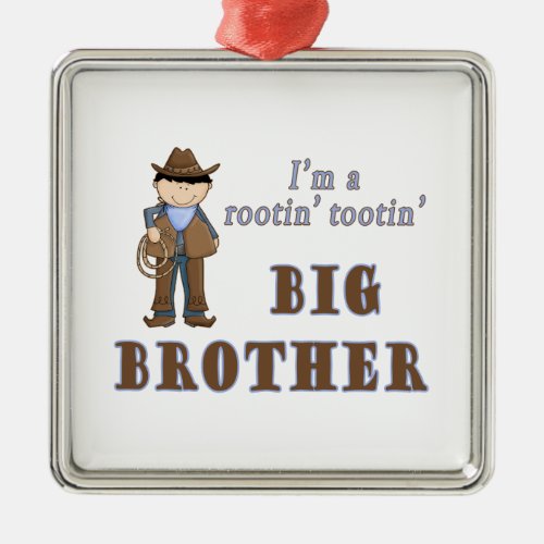 cowboy rootin tootin big brother metal ornament