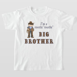 Cowboy Rootin Tootin Big Brother T-Shirt