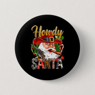 Cowboy Santa Claus Howdy Christmas Western Country Button