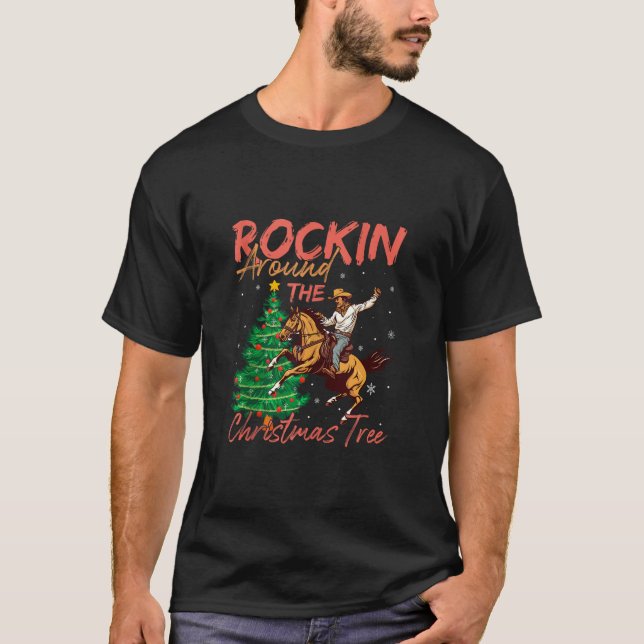 Cowboy Santa Ride Horse Rocking Around The Christm T-Shirt (Front)