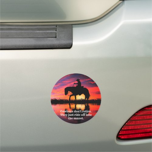 Cowboy Sunset Retirement  Car Magnet