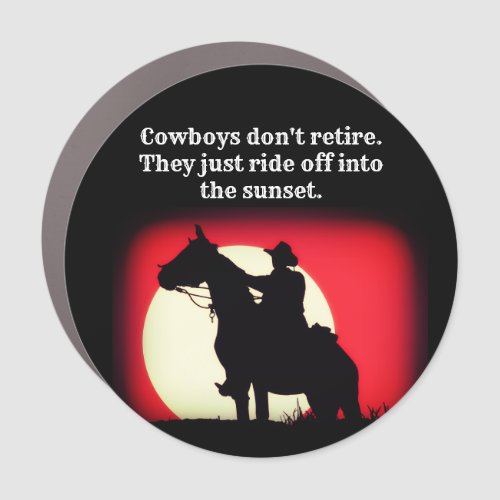 Cowboy Sunset Retirement  Car Magnet