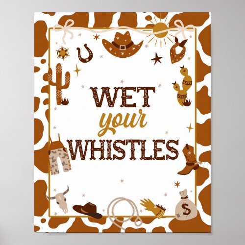 Cowboy Western Wet Your Whistles Sign