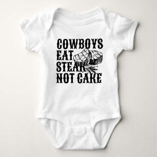 Cowboys Eat Steaks Not Cake Baby Bodysuit