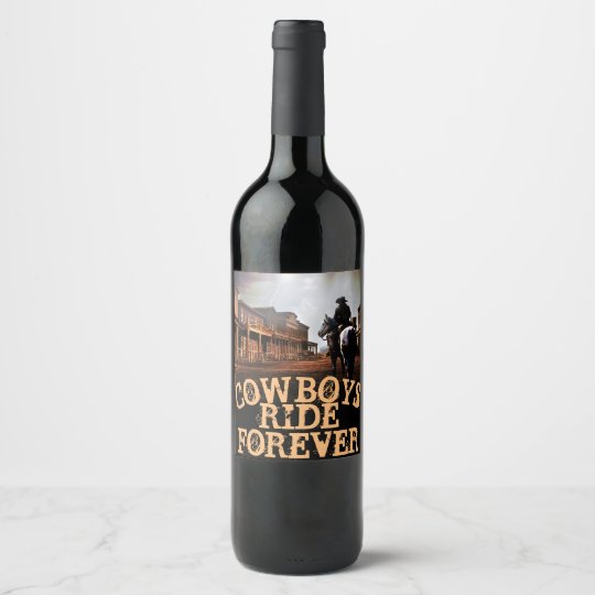 Cowboys Ride Forever Wine (Champagne) Bottle Label | Zazzle.com