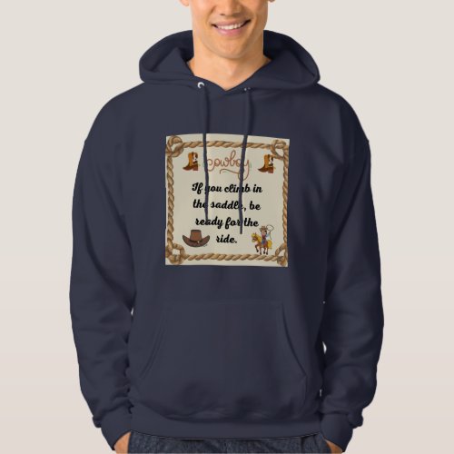 Cowboys Saying If you climb in the saddle be ready Hoodie
