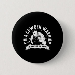 Cowden Warrior Nftw - Cowden Syndrome Awareness Button