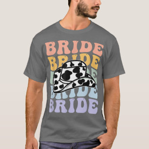 Cowgirl Bachelorette Party Bride with Cowboy Hat T T-Shirt