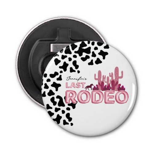 Cowgirl bachelorette party Last Rodeo  Bottle Opener