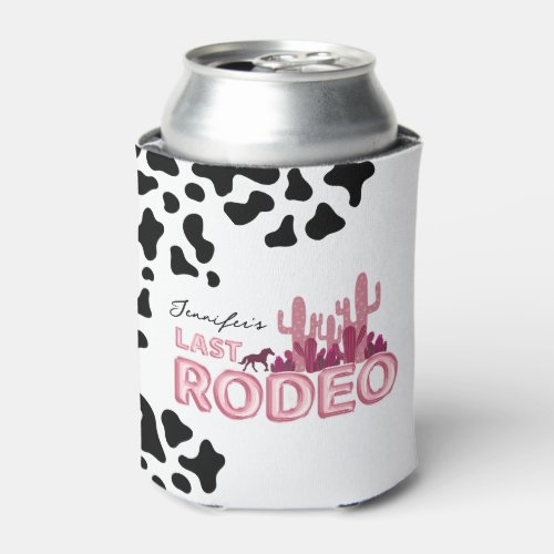 Cowgirl bachelorette party Last rodeo Can Cooler