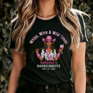 Cowgirl Bachelorette Party Whips Wine & Wild Times T-Shirt