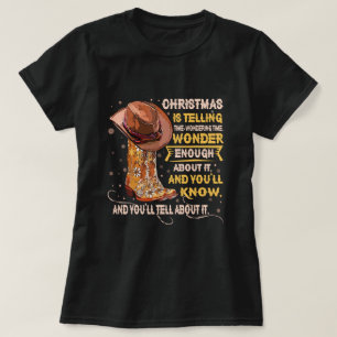 Cowgirl Boots & Hat Christmas is telling Western T-Shirt