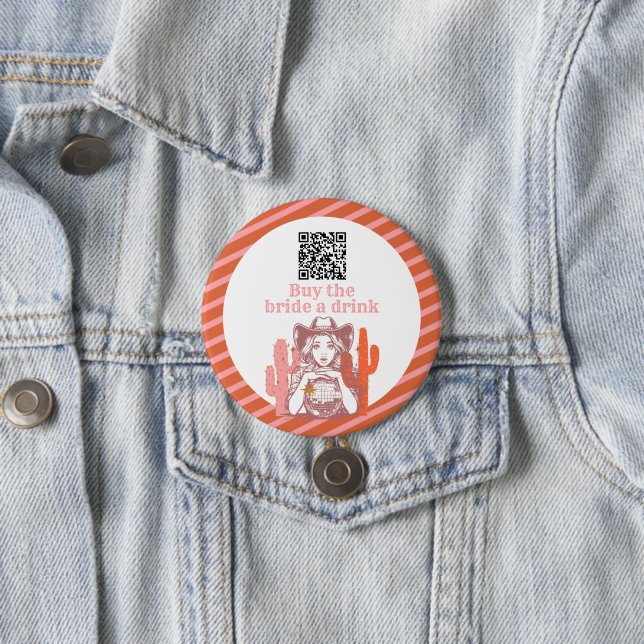 Cowgirl Buy the Bride a Drink Bachelorette Party Button (In Situ)