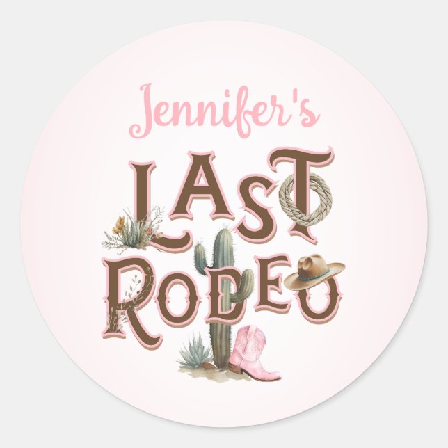 Cowgirl Last Rodeo Bachelorette Classic Round Sticker (Front)