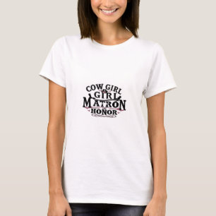 Cowgirl Matron of Honor T-Shirt