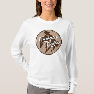 Cowgirl On Coffee hoodie T-Shirt