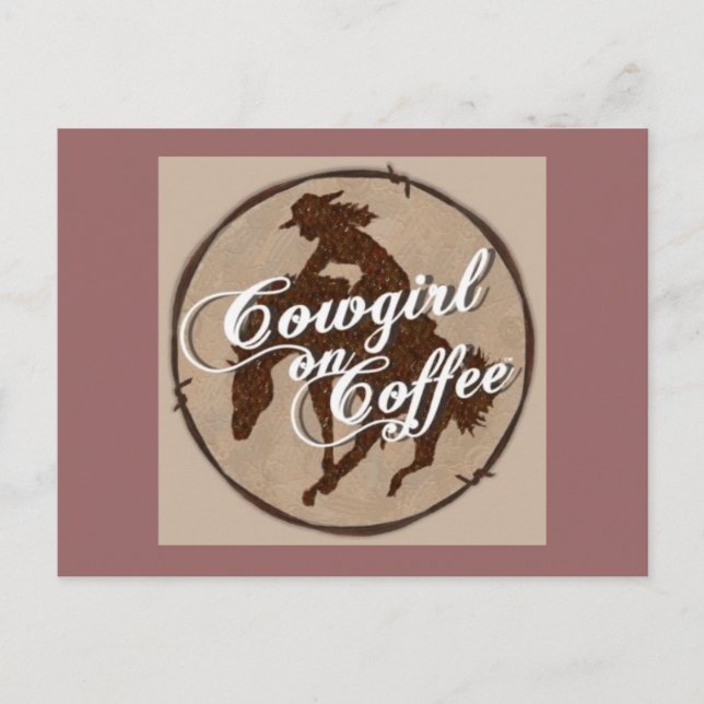"Cowgirl On Coffee" Postcard (Front)