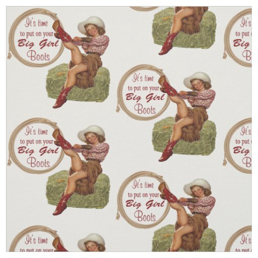 Cowgirl Put On Big Boots Fabric